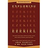 Exploring Ezekiel Workbook: The Next Big War, Earth's Final Days, and Your Eternal Destination
