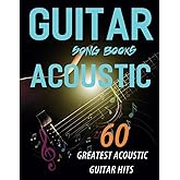 Guitar Song Books Acoustic: 60 Greatest Acoustic Guitar Hits