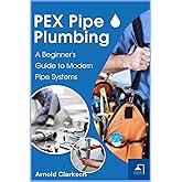 PEX Pipe Plumbing: A Beginner's Guide to Modern Pipe Systems