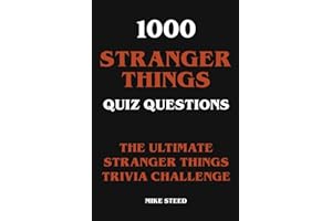 1000 Stranger Things Quiz Questions - The Ultimate Stranger Things Trivia Challenge