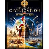 Sid Meier's Civilization VII Complete Guide : Walkthrough, Tips and Tricks to Keep in Mind (Full Updated)