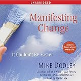 Manifesting Change: It Couldn't Be Easier by 