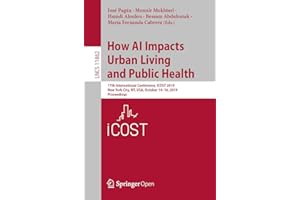How AI Impacts Urban Living and Public Health: 17th International Conference, ICOST 2019, New York City, NY, USA, October 14-