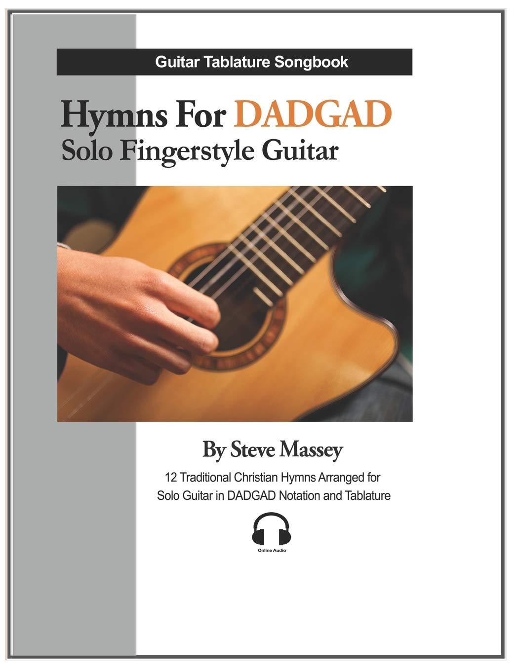 Amazon Com Hymns For Dadgad Solo Fingerstyle Guitar Hymns For Dadgad Guitar 9781096897446 Massey Steve Books