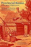 Provincial Russia in the Age of Enlightenment: The Memoir of a Priest's Son