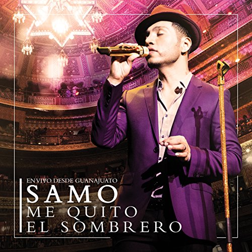Samo - Me Quito el Sombrero (En Vivo Desde Guanajuato) - Zortam Music