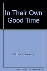 In Their Own Good Time Hardcover