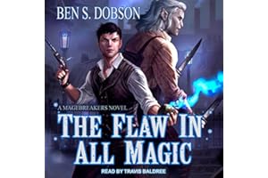 The Flaw in All Magic: Magebreakers, Book 1
