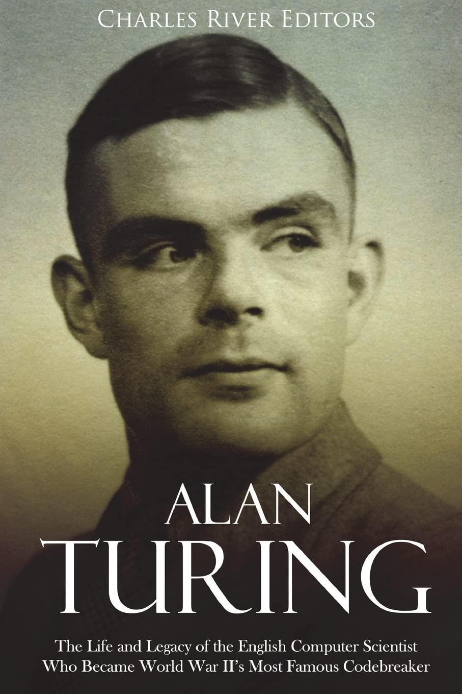 Mua Alan Turing: The Life and Legacy of the English Computer Scientist ...