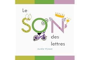 Le son des lettres (French Edition)