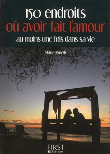 Download Petit Livre de - 150 endroits où avoir fait l'amour au moins une fois dans sa vie PDF