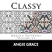 Classy (Angie's Patterns Volume 13) by Angie Grace