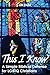 This I Know: A Simple Biblical Defense for Lgbtq Christians by 