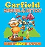 Garfield: Survival of the Fattest: His 40th Book (Garfield Series) by 