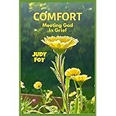 Comfort: Meeting God in Grief