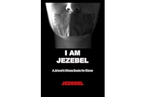 I am Jezebel: A Jehovah's Witness Breaks Her Silence