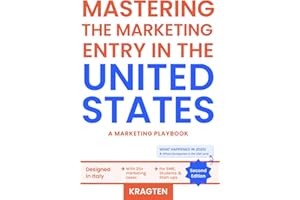 Mastering the Marketing Entry in the United States, Second Edition: A Marketing Playbook