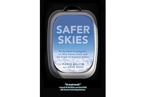 Safer Skies: An Accident Investigator on Why Planes Crash and the State of Aviation Safety