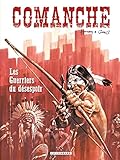 Comanche - Tome 2 - Guerriers du désespoir (Les) (French Edition) by