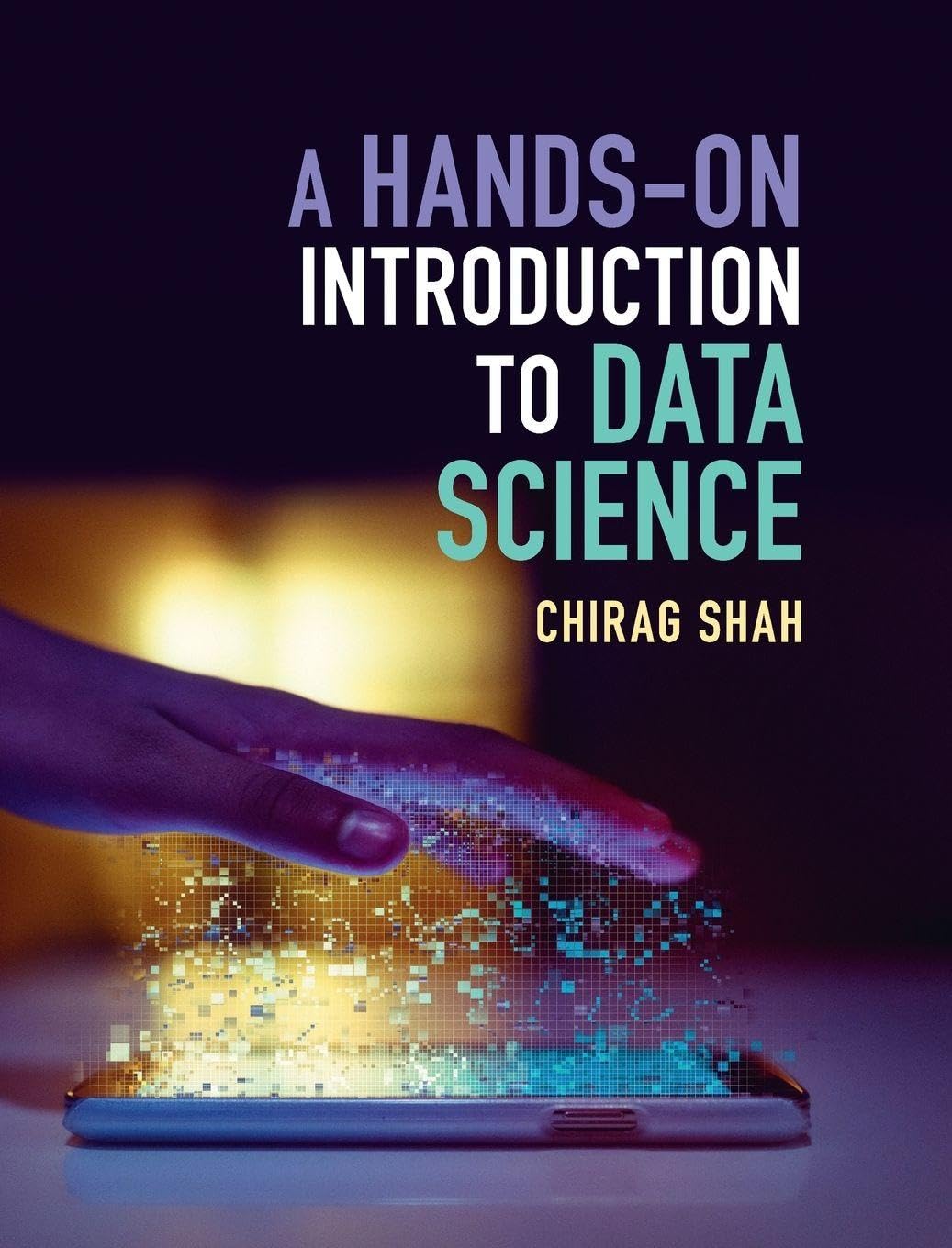 A Hands-On Introduction to Data Science
