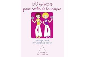 50 exercices pour sortir de l'anorexie (French Edition)