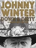 Johnny Winter / Johnny Winter: Down & Dirty