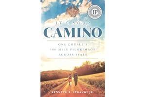 It's Your Camino: One Couple's 500-mile Pilgrimage Across Spain