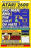 The Unauthorized Atari 2600 Throw Back Zine #3: Pac-man and the Cult of Hate, Frogger: The Perfect Stress Reliever, Activision's Skiing, Atari Catalog Introspective, Plus So Much More!