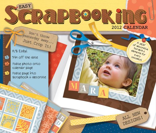 Easy Scrapbooking Crop-a-Day: 2012 Day-to-Day Calendar by Accord Publishing