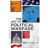The Art of Political Warfare