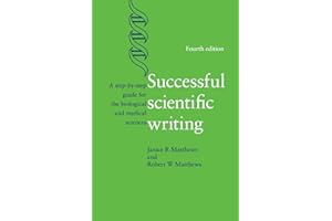 Successful Scientific Writing: A Step-By-Step Guide For The Biological And Medical Sciences