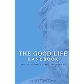 The Good Life Handbook:: Epictetus' Stoic Classic Enchiridion