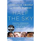 Half the Sky: Turning Oppression into Opportunity for Women Worldwide
