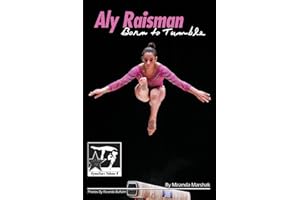 Aly Raisman: Born to Tumble: GymnStars Volume 8