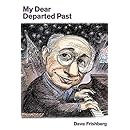 My Dear Departed Past: Includes Over 20 Recordings of Frishberg Classics