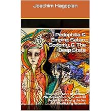 Pedophilia & Empire: Satan, Sodomy, & The Deep State: Chapter 11: More US Military, CIA, Private Contractor and UN Perversions Driving the Sex Trafficking Network