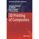 3D Printing of Composites (Materials Horizons: From Nature to Nanomaterials)