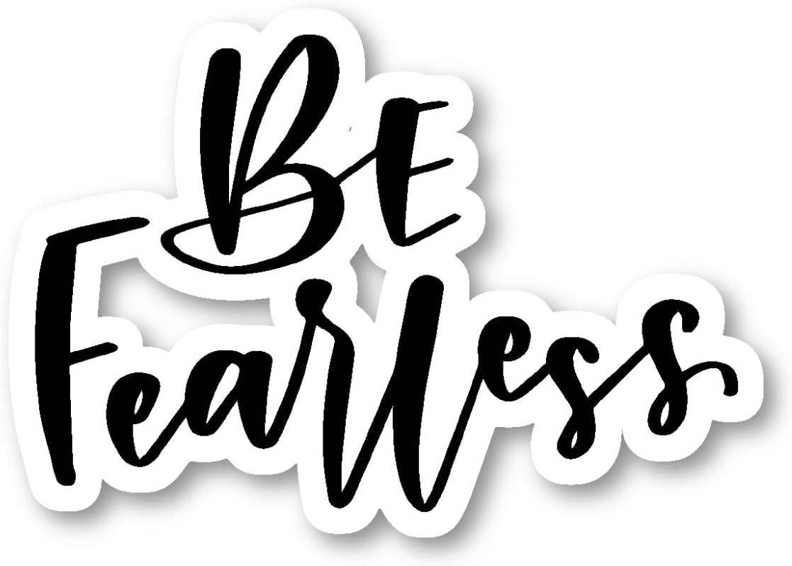 Be Fearless Sticker Inspirational Quotes Stickers - 3 Pack - Set of 2.5, 3 and 4 Inch Vinyl Laptop Stickers - for Laptop, Phone, Water Bottle, Car & More Decal (3 Pack) S81844-3Pack
