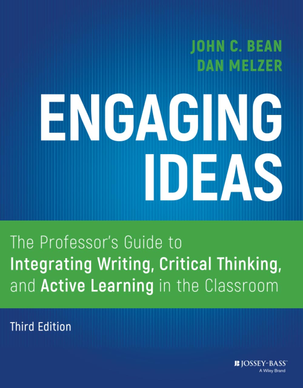 Engaging Ideas: The Professor's Guide to
