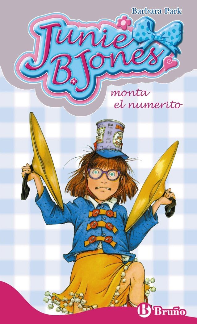 Junie B. Jones monta el numerito (Castellano - A PARTIR DE 6 AÑOS - PERSONAJES Y SERIES - Junie B. J