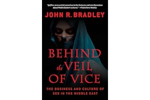 Behind the Veil of Vice: The Business and Culture of Sex in the Middle East
