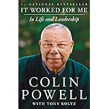 It Worked for Me: In Life and Leadership