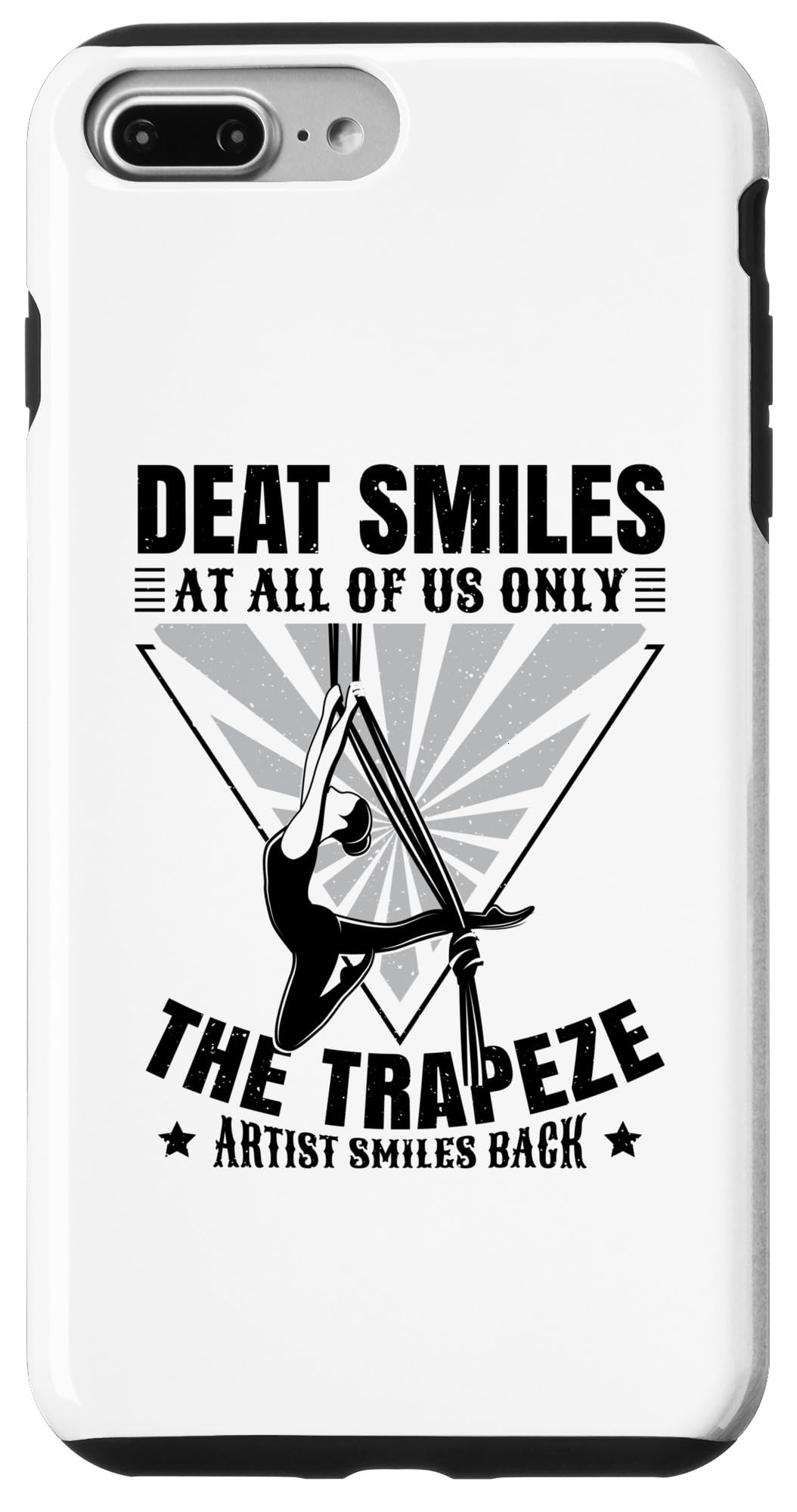 Deat smiles at all of us only the trapeze artist Case for iPhone 7 Plus/8 Plus