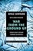 War From the Ground Up: Twenty-First Century Combat as Politics (Conflict Classics) by Emile Simpson