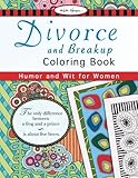 Divorce and Breakup Coloring Book: Humor and Wit for Women by Kate Harper
