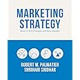 Marketing Strategy: Based on First Principles and Data Analytics