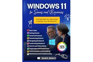 Windows 11 for Seniors and Beginners: A Simple Step-by-Step Guide to Master Your Windows PC