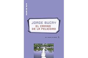 El camino de la felicidad (Spanish Edition)
