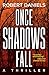 Once Shadows Fall: A Thriller (A Jack Kale and Beth Sturgis Thriller)