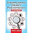 Disappearing Object Phenomenon: An Investigation